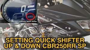 Ternyata Mudah, Begini Cara Setting Quick Shifter di Honda CBR250RR SP