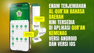 Aplikasi Quran Kemenag Kini Dilengkapi 6 Terjemahan Bahasa Daerah, Simak Cara Unduhnya