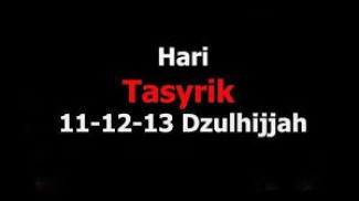 Pengertian Hari Tasyrik, Amalan dan Larangannya