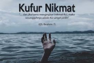 Jangan Sampai Menjadi Kufur Nikmat, Kenali Penyebabnya