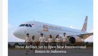 Tiga Maskapai Akan Buka Rute Internasional Baru ke Indonesia