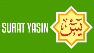 10 Keutamaan Surat Yasin: Jantungnya Al Quran, Membacanya Dimudahkan Urusan