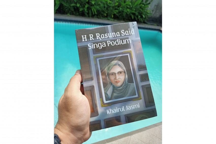 Novel Rasuna Said Singa Podium Karya Khairul Jasmi Patut Dibaca