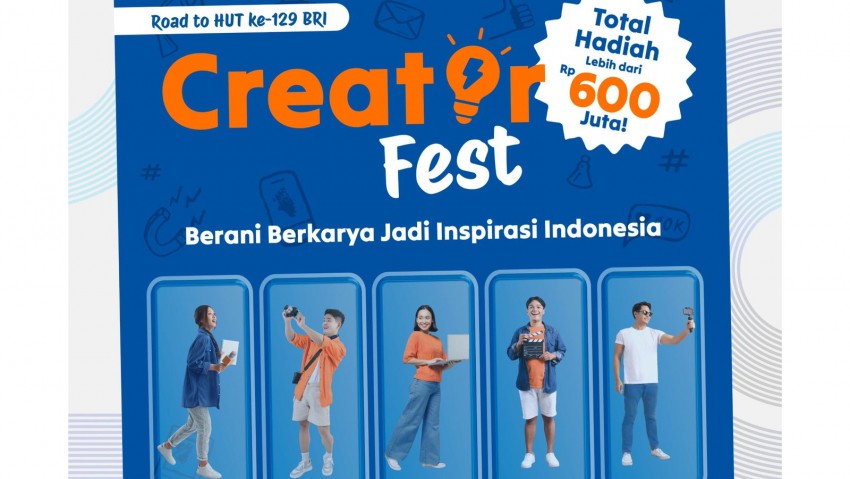 Dukung Perkembangan Industri Kreatif, BRI Gelar Kompetisi Creator Fest 2024