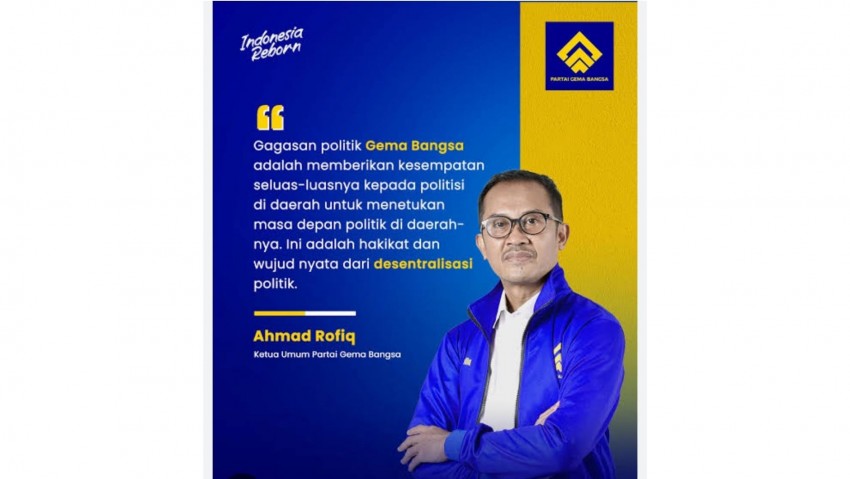 Ahmad Rofiq dan Gagasan Besarnya Menahkodai Partai Gema Bangsa