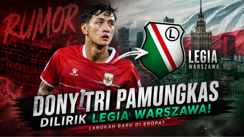 Dony Tri Pamungkas Dikaitkan ke Legia Warszawa, Peluang ke Eropa Terbuka