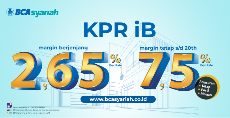 Hadirkan Solusi KPR Syariah, BCA Syariah Tawarkan Promo Margin Spesial